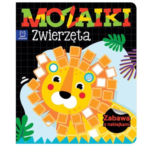 Mozaiki. Zwierzęta. Zabawa z naklejkami