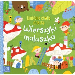 Wierszyki maluszka. Ulubione chwile dziecka