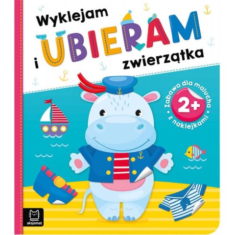 Wyklejam i ubieram zwierzątka. 2+