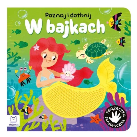 Książeczka Sensoryczna Poznaj i dotknij W Bajkach KS0970